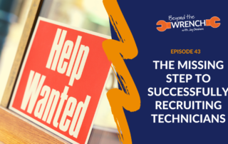 beyond the wrench episode 43 on the missing step to successfully recruiting technicians