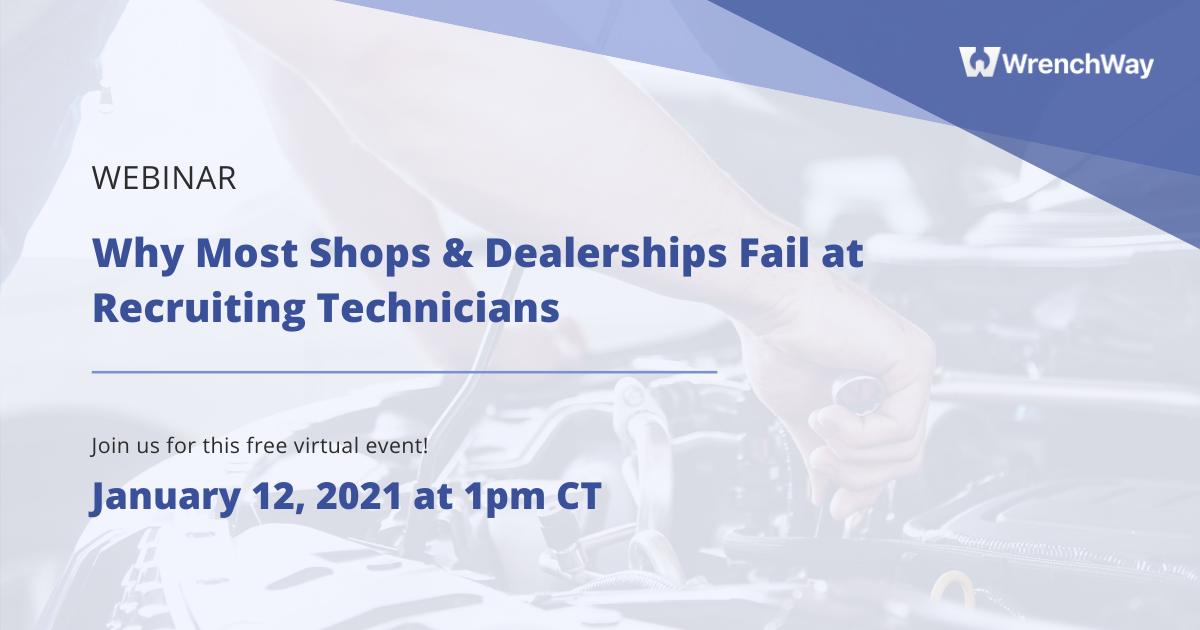 WrenchWay webinar on why most shops and dealerships fail at recruiting technicians