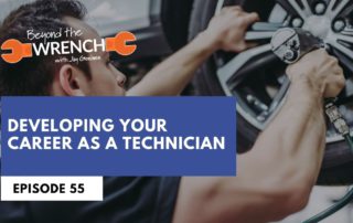 beyond the wrench episode 55 where we discuss how to develop your career as a technician