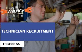 Beyond the Wrench Episode 56 where we discuss technician recruitment