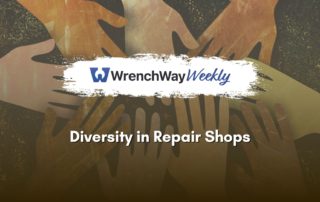 wrenchway weekly episode on diversity in repair shops