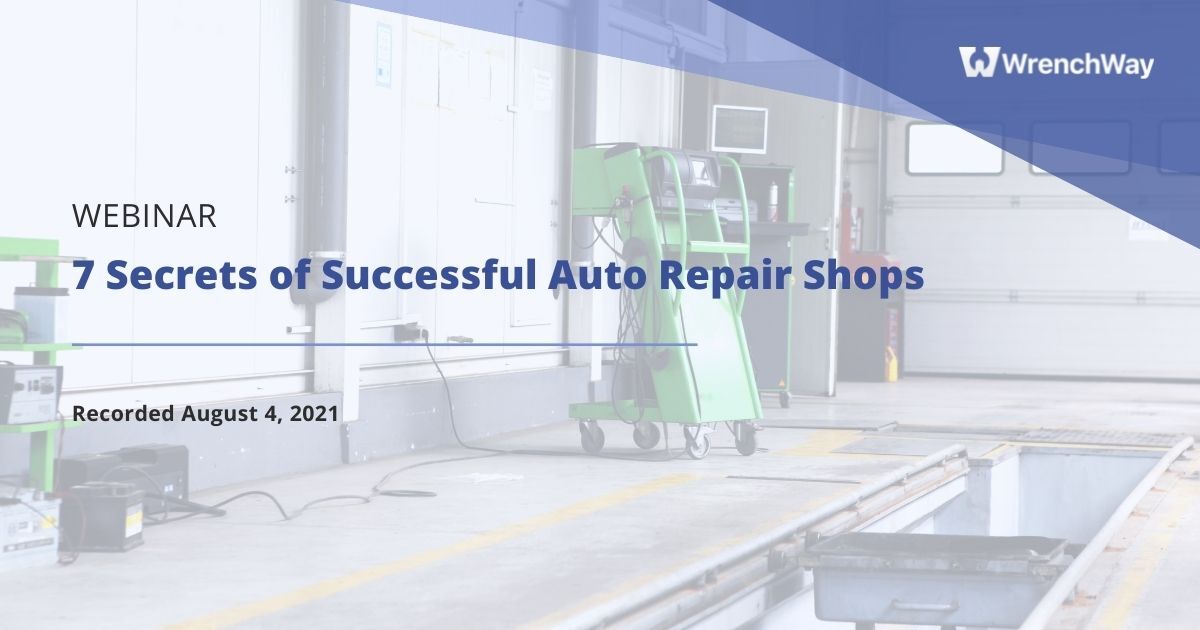 WrenchWay Webinar Banner of the 7 Secrets to a Successful Auto Repair Shop