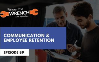 Beyond the Wrench Episode 89 where communication and employee retention is discussed