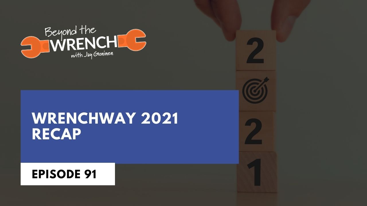 Beyond the Wrench Episode 91 about what WrenchWay has accomplished in 2021