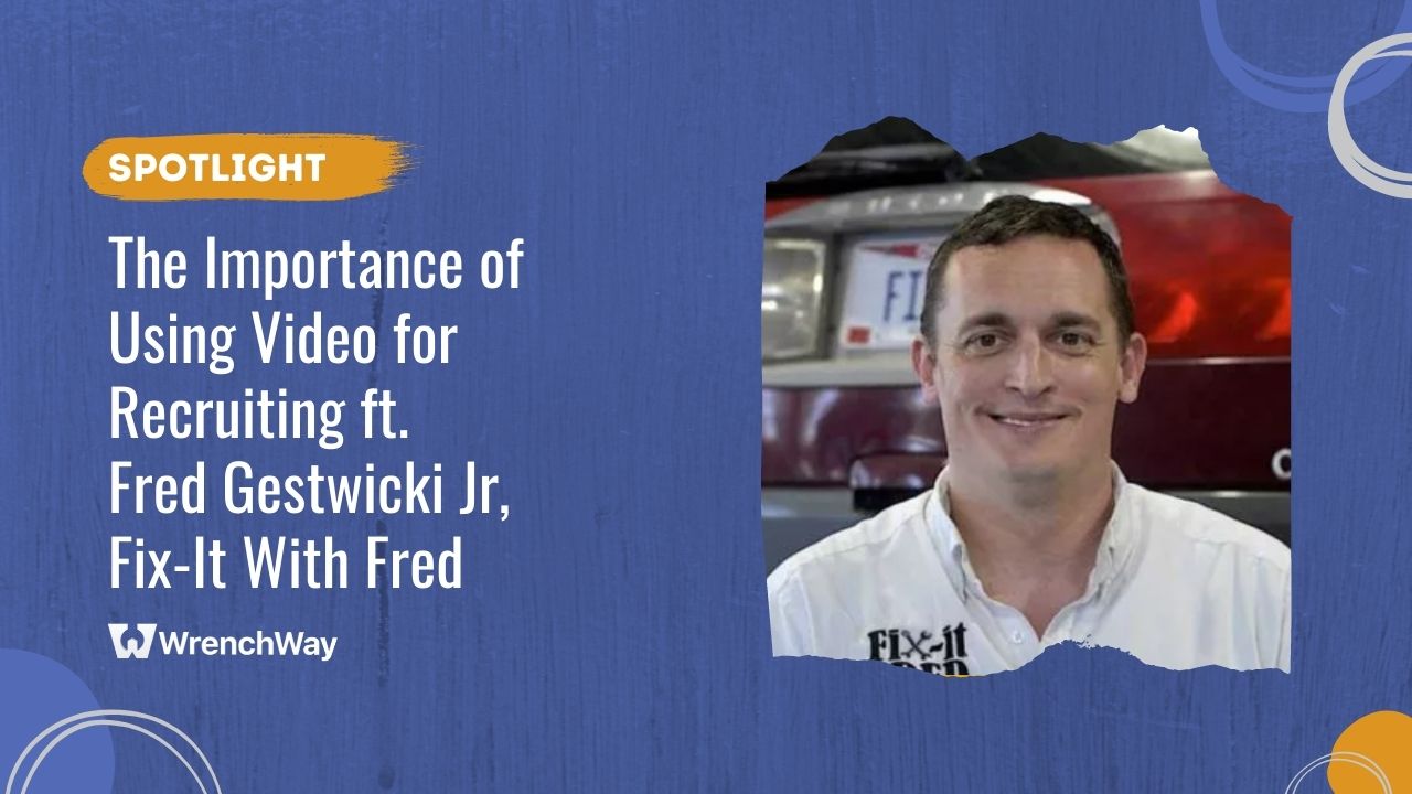 Fred Gestwicki Jr. from Fix-It With Fred talks about the importance of using video to recruit technicians