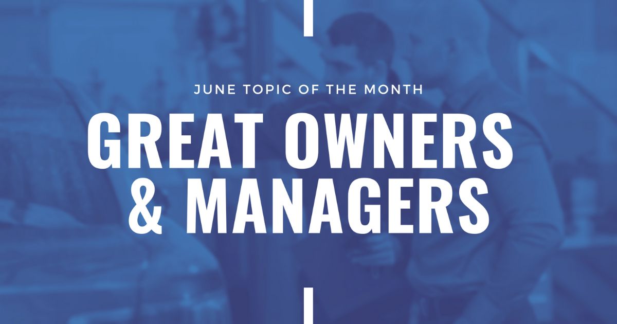 WrenchWay's announces new monthly topic for June: Great Owners & Managers