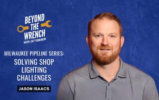 Milwaukee Pipeline Series Solving Shop Lighting Challenges Updated